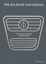The Atlas of Car Design: The World's Most Iconic Cars | Jason Barlow